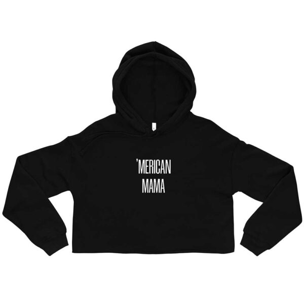 'Merican Mama Cropped Hoodie (Black) - Image 12