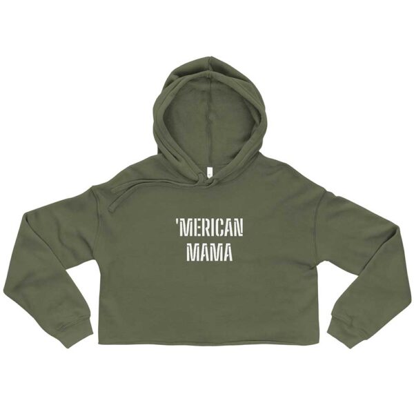 'Merican Mama Cropped Hoodie (Military Green) - Image 10